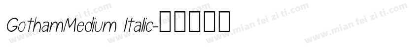 GothamMedium ltalic字体转换